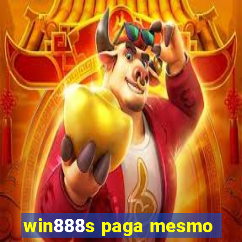 win888s paga mesmo